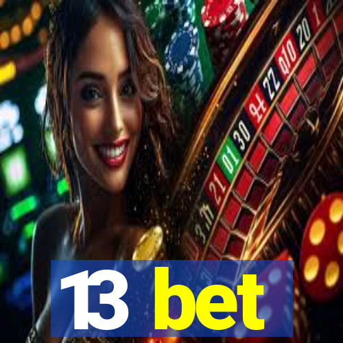 13 bet